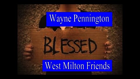 Blessed, Wayne Pennington at West Milton Friends Church