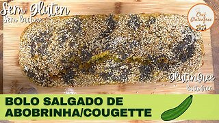 Bolo Salgado de Abobrinha com Descarte - Sem Glúten e Sem Lactose