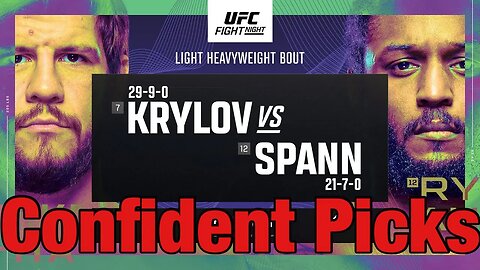 UFC Fight Night Krylov Vs Spann Most Confident Picks