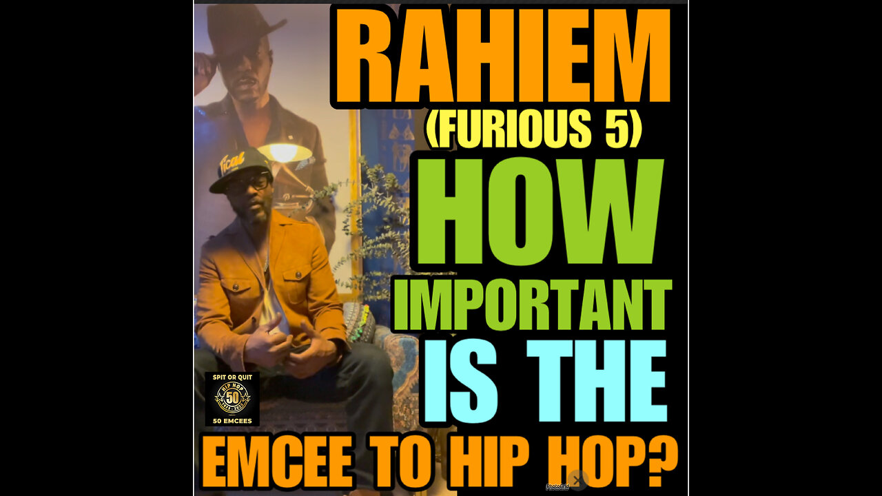 SORQ # 4 RAHIEM HOW IMPORTANT IS THE EMCEE TO HIP HOP? BONUS FREESTYLE