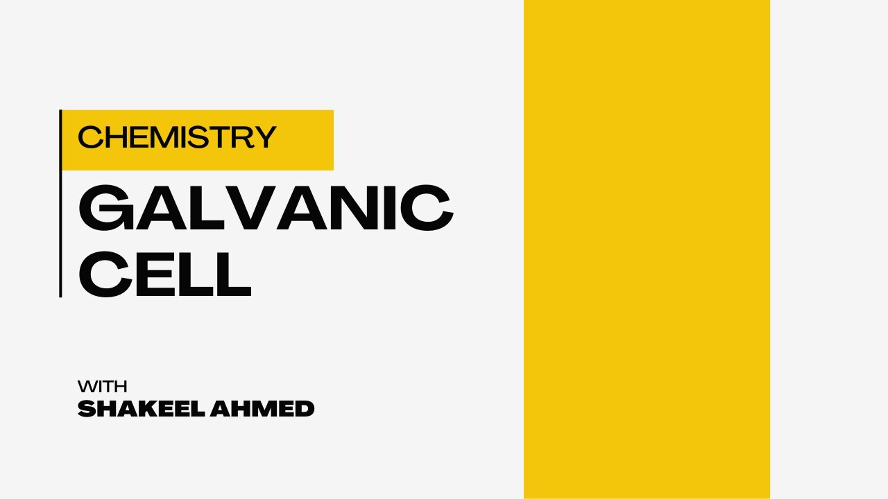 Galvanic Cell | Chemistry | Electrochemistry