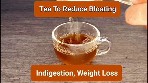 Remedy To Reduce Bloating, Indigestion, & WeightLoss