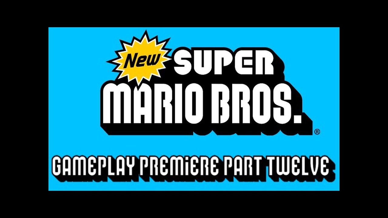 New Super Mario Bros. DS Gameplay Premiere Part 12!