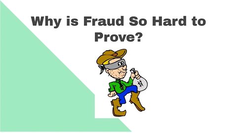 Why is Fraud so Hard to Prove?