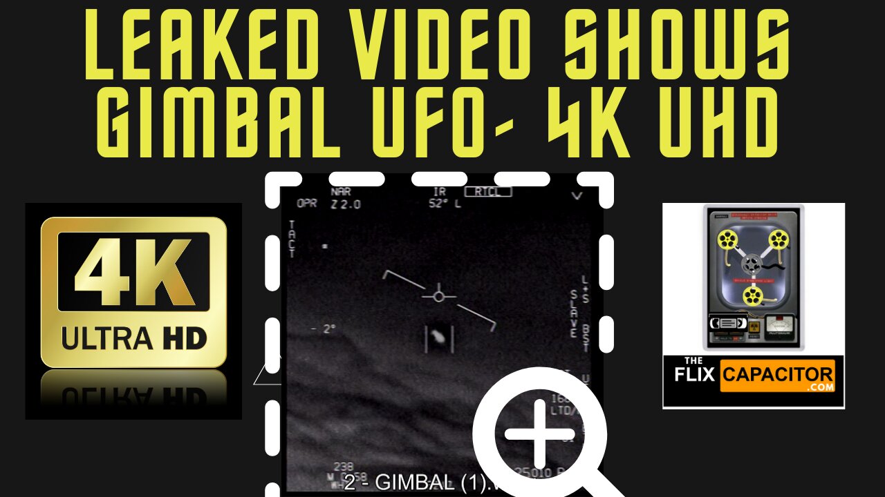 Leaked Video Shows "GIMBAL" UFO Flying- 4k Ultra HD Upscaled UAP/UFO Footage