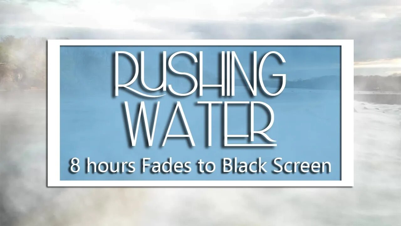 Rushing Water sounds will have you sleeping like a baby tonight. Black screen in 3 Minutes.