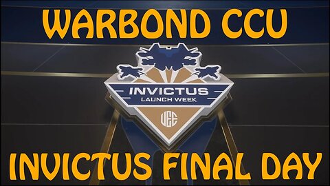 Invictus 2953 - Final Day Warbond CCUs