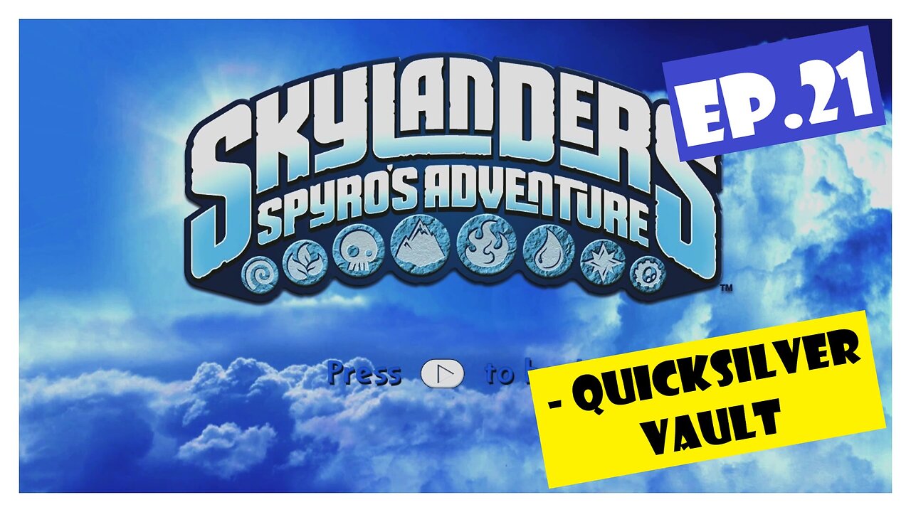 Ep.21 | Quicksilver Vault (Skylanders Spyro's Adventure) *NO COMMENTARY*