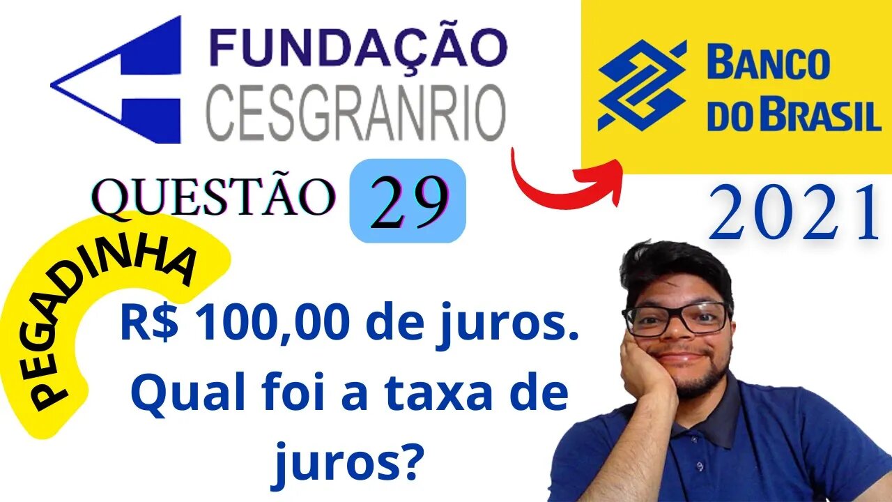 Questão 29 do Banco do Brasil 2021 | Matemática Financeira | Como calcular taxa de Juros |Empréstimo