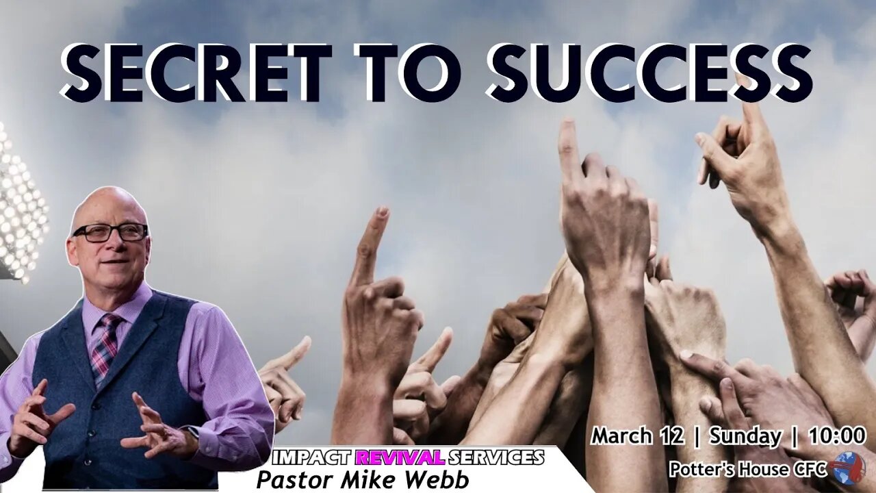 SPECIAL SERVICE AM | Pst Mike Webb | SECRET TO SUCCESS | 10:00 | 12 Mar 23