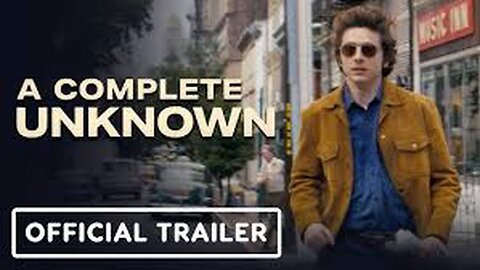 A Complete Unknown - Official Trailer | 2024 Thriller | Must-Watch Mystery Film