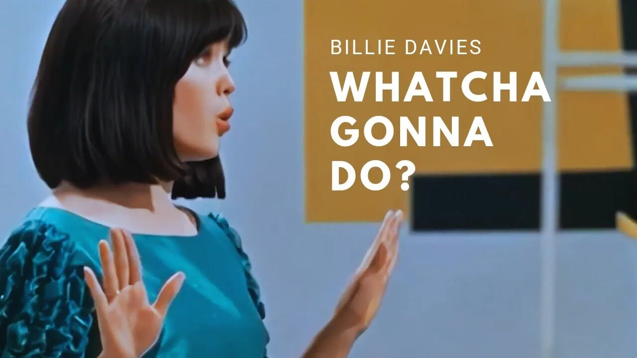 Billie Davis • Whatcha Gonna Do (1964)