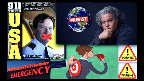 Dan Hanley 911 Pilots Whistleblower Warning FBI CIA DOJ News Media Protect Evildoers Harass Heroes