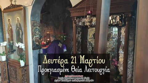 March 21, 2022, Third Monday of Lent | Presanctified Liturgy