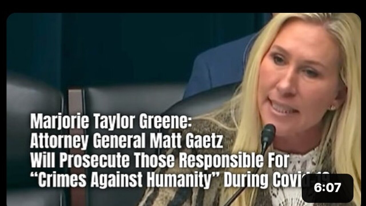 MTG: AG Matt Gaetz Will Prosecute Those Responsible For 'Crimes Against Humanity' During Covid-19