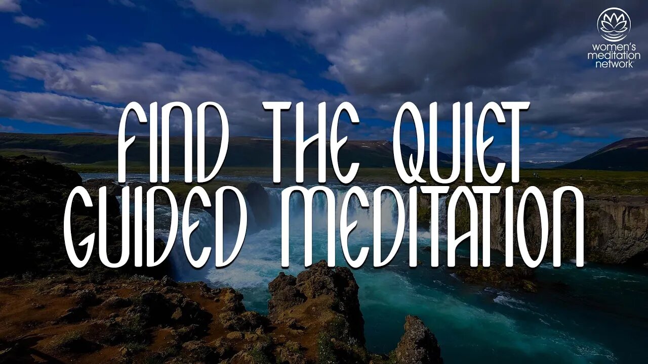 Find The Quiet // Guided Meditation for Women