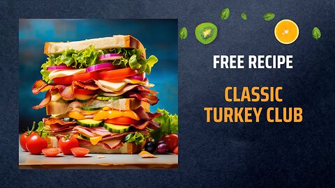 Free Classic Turkey Club Recipe 🥪🦃Free Ebooks +Healing Frequency🎵