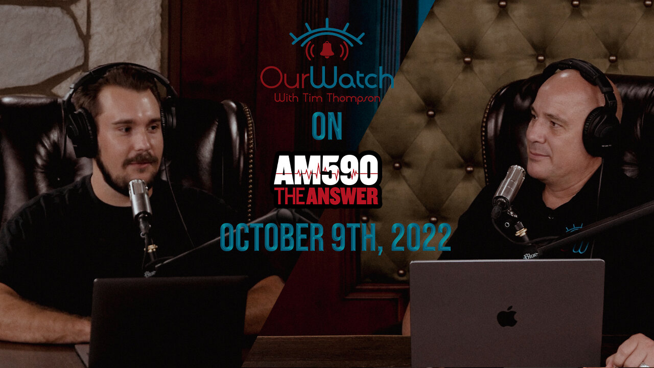 Our Watch on AM590 The Answer // October 9th, 2022