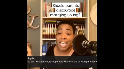 Should parents/grandparents discourage young couples from marrying young?