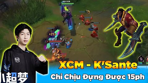 Jax Chỉ Chịu Đựng Được 15ph Với K'Sante Xiao Chao Meng