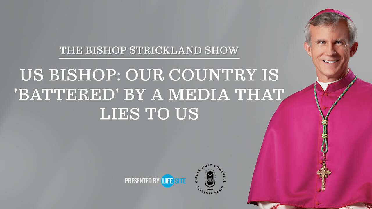 US Bishop: Our country is 'battered' by a media that lies to us