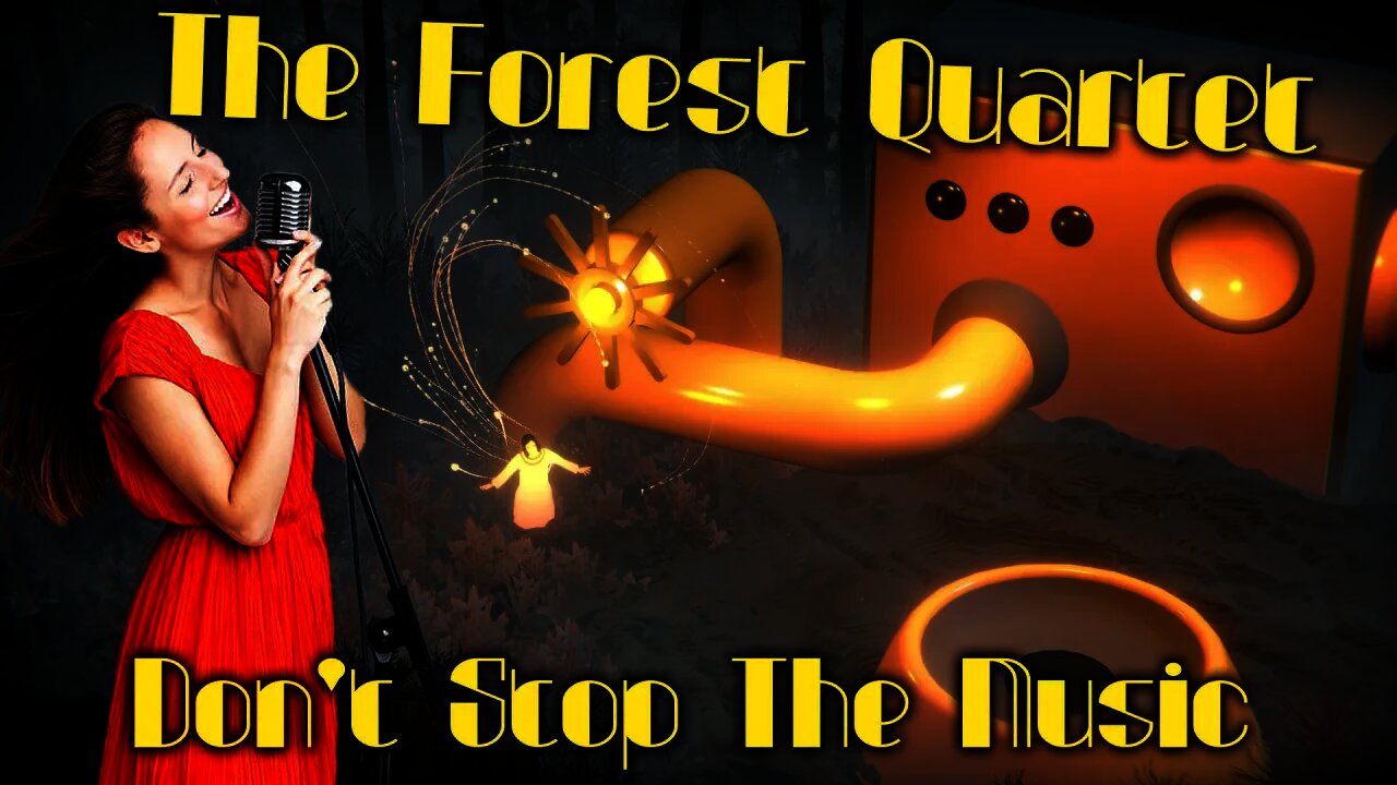 The Forest Quartet - Don't Stop The Music