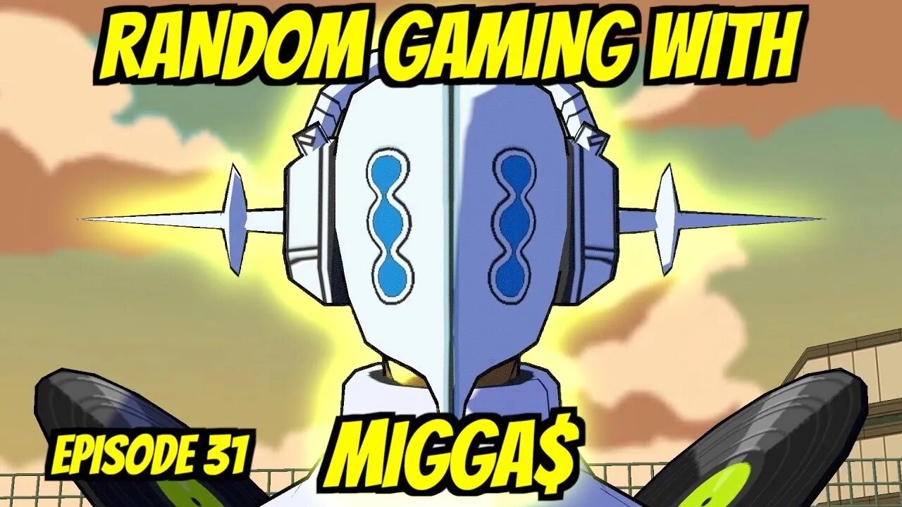 Random Gaming with MiGGA$! Episode 31