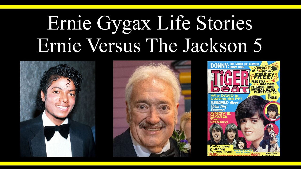Ernie Gygax Life Stories: Ernie Versus The Jackson 5 (Part 6) (Interviews)