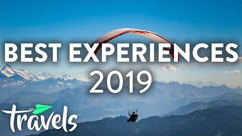 Top Travel Experiences of 2019 | MojoTravels