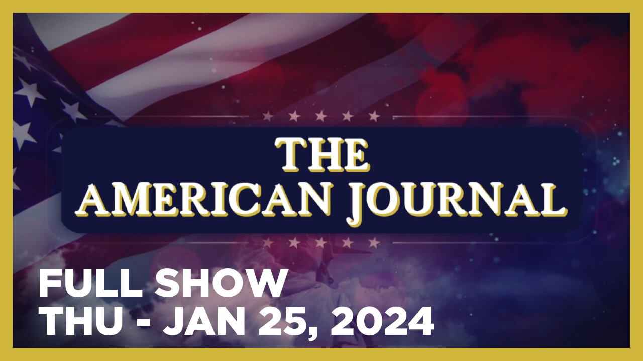 THE AMERICAN JOURNAL [FULL] Thursday 1/25/24 • 14 States Back Texas’ Efforts To Secure Border