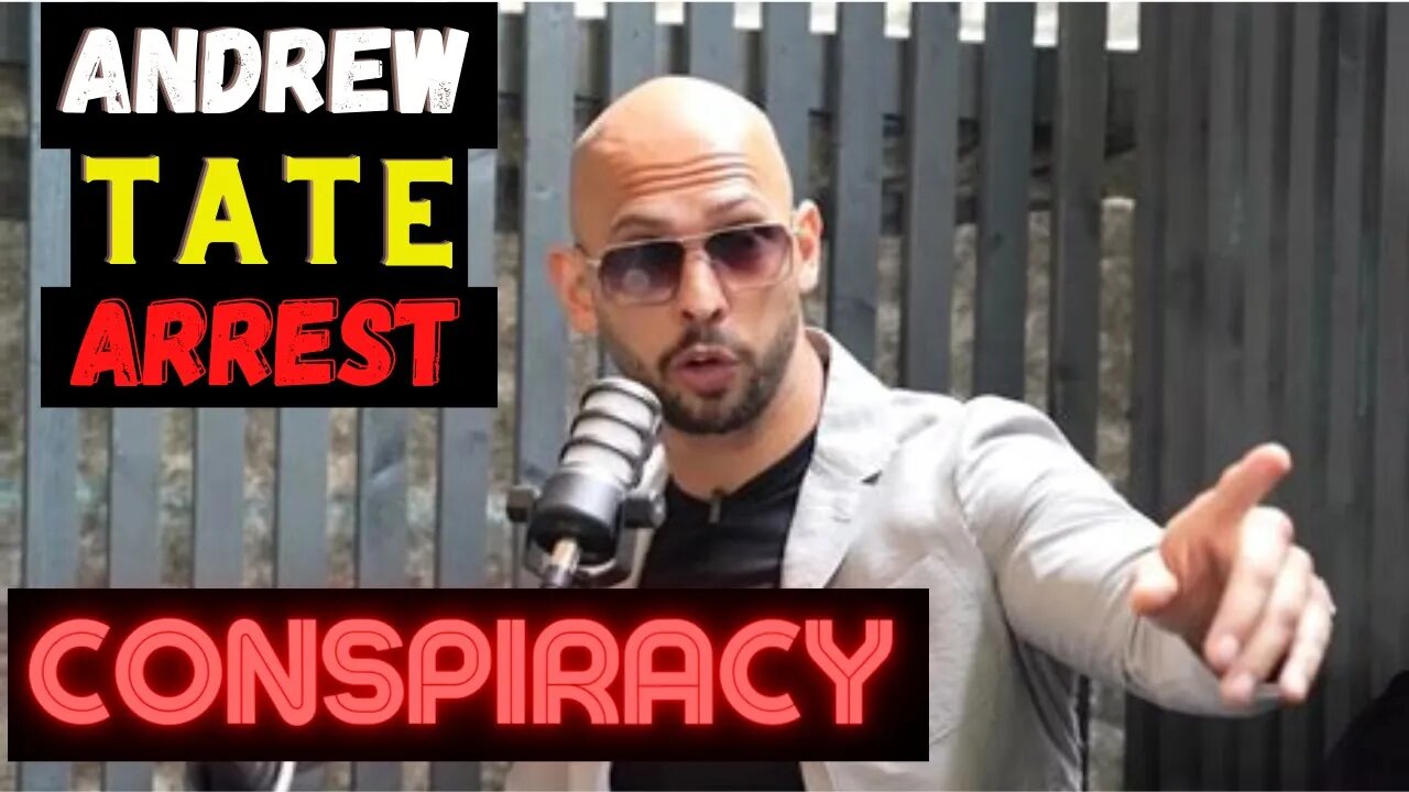 Is Andrew Tate's Arrest a CONSPIRACY?! You be the Judge!