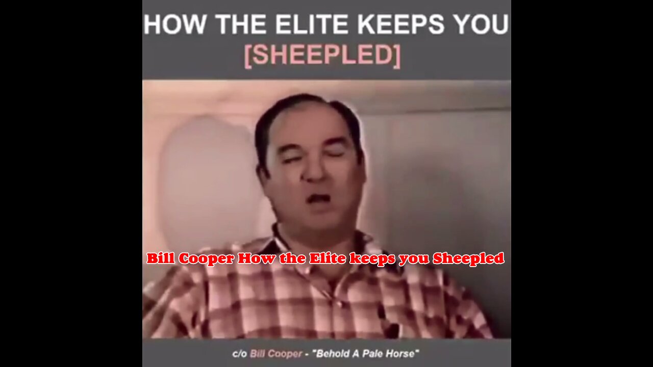 Bill Cooper How the Elite keeps you Sheepled