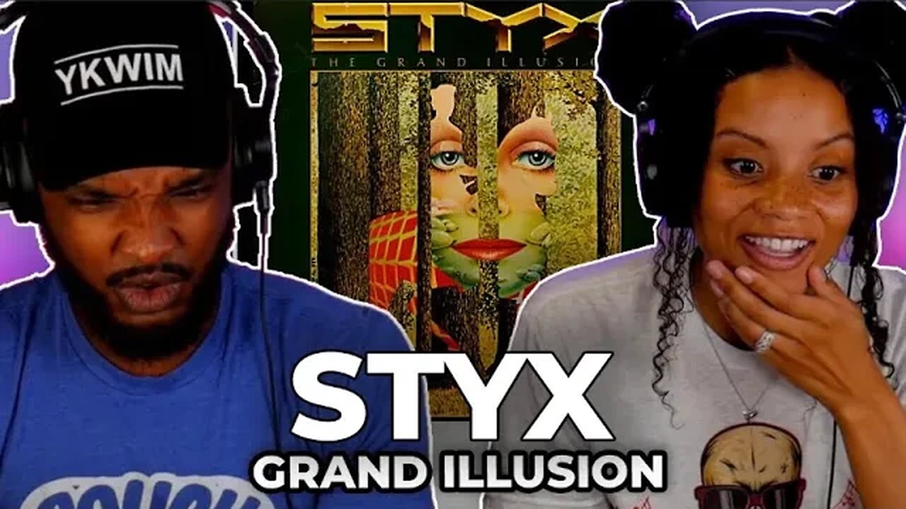 🎵 Styx - The Grand Illusion REACTION