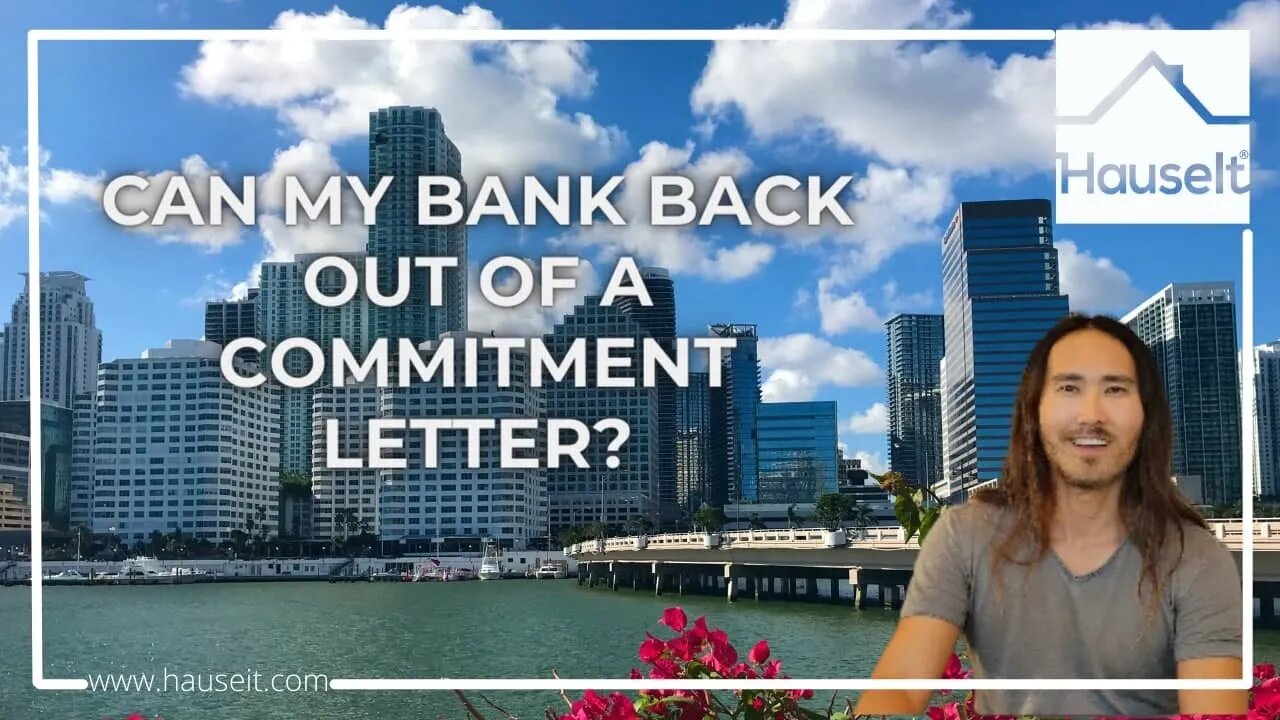 Can My Bank Back Out of a Commitment Letter?