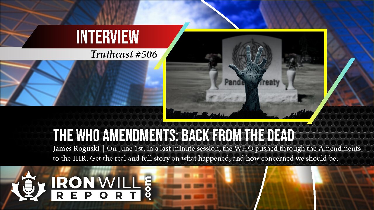 The WHO Amendments: Back from the Dead | James Roguski