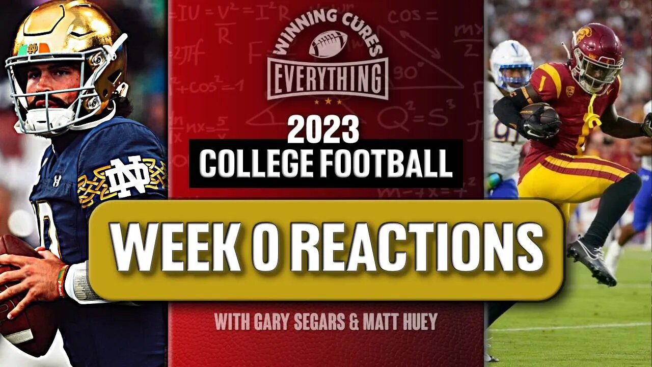 2023 Week 0 College Football Reactions & Recap! Notre Dame, USC, Vanderbilt & more!