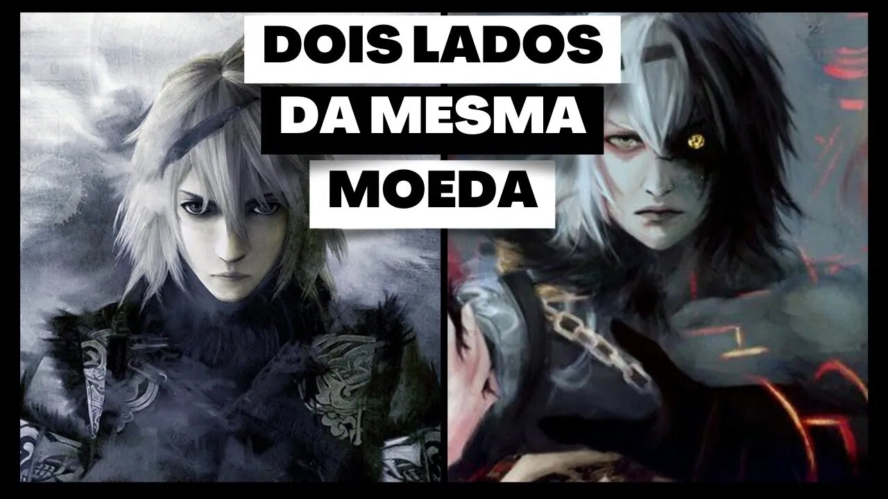 NIER REPLICANT - OS 2 LADOS DA MESMA MOEDA