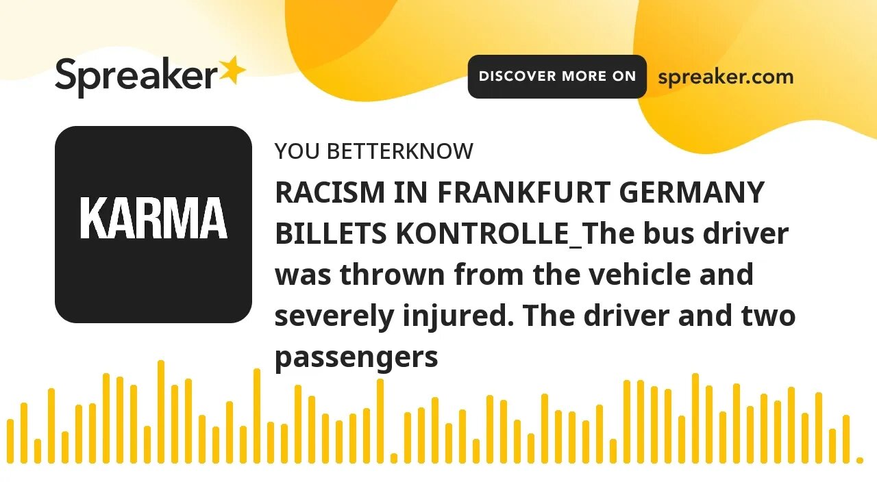 RACISM IN FRANKFURT GERMANY BILLETS KONTROLLE_The bus driver was thrown from the vehicle and severel