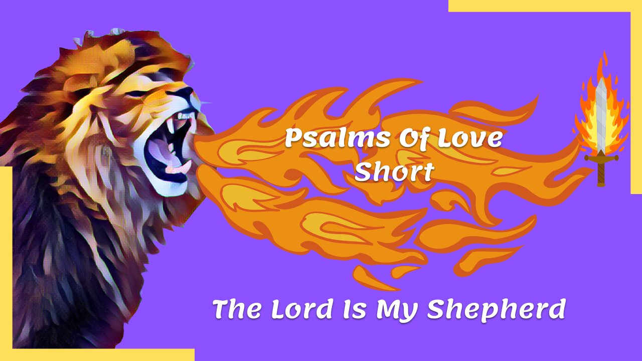 Psalm 23 | The Lord Is My Shepherd | Be Encouraged | Psalms Of Love | #shorts