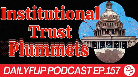 How Can We Trust Each Other Again? - DailyFlip Podcast Ep.157 - 9/11/23