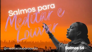 SALMOS MEDITAR E LOUVAR- Salmos 54 ( louvor e adoração a Deus)#short @Meditação para a Vida