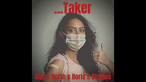 Taker - A song by Angry North & Boris's Bitches