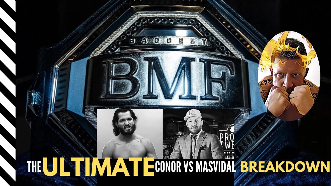 The ULTIMATE (conor/jorge) BMF BREAKDOWN