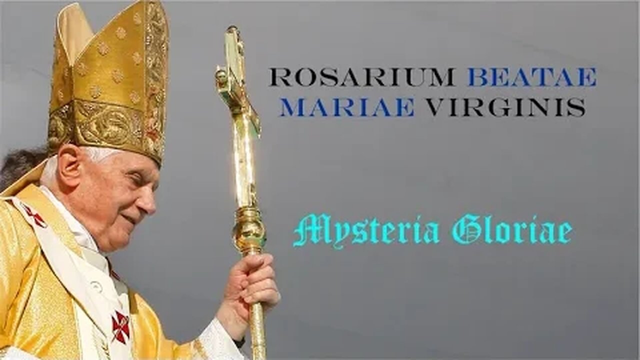 MYSTERIA GLORIAE Mistérios Gloriosos Terço em Latim com o Papa Bento XVI LEGENDAS EM LATIM