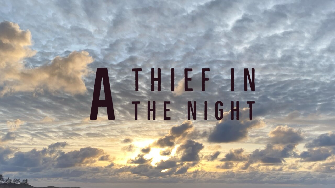 Thief in the Night - Word from the Lord