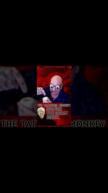 MONKEY SPANKS THE GREAT RESET