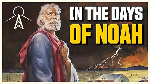 Worship Service - The Days Of Noah