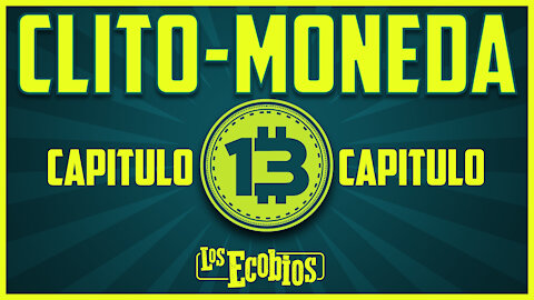 Temporada 3 - Capitulo #13 - LA CLITO-MONEDA