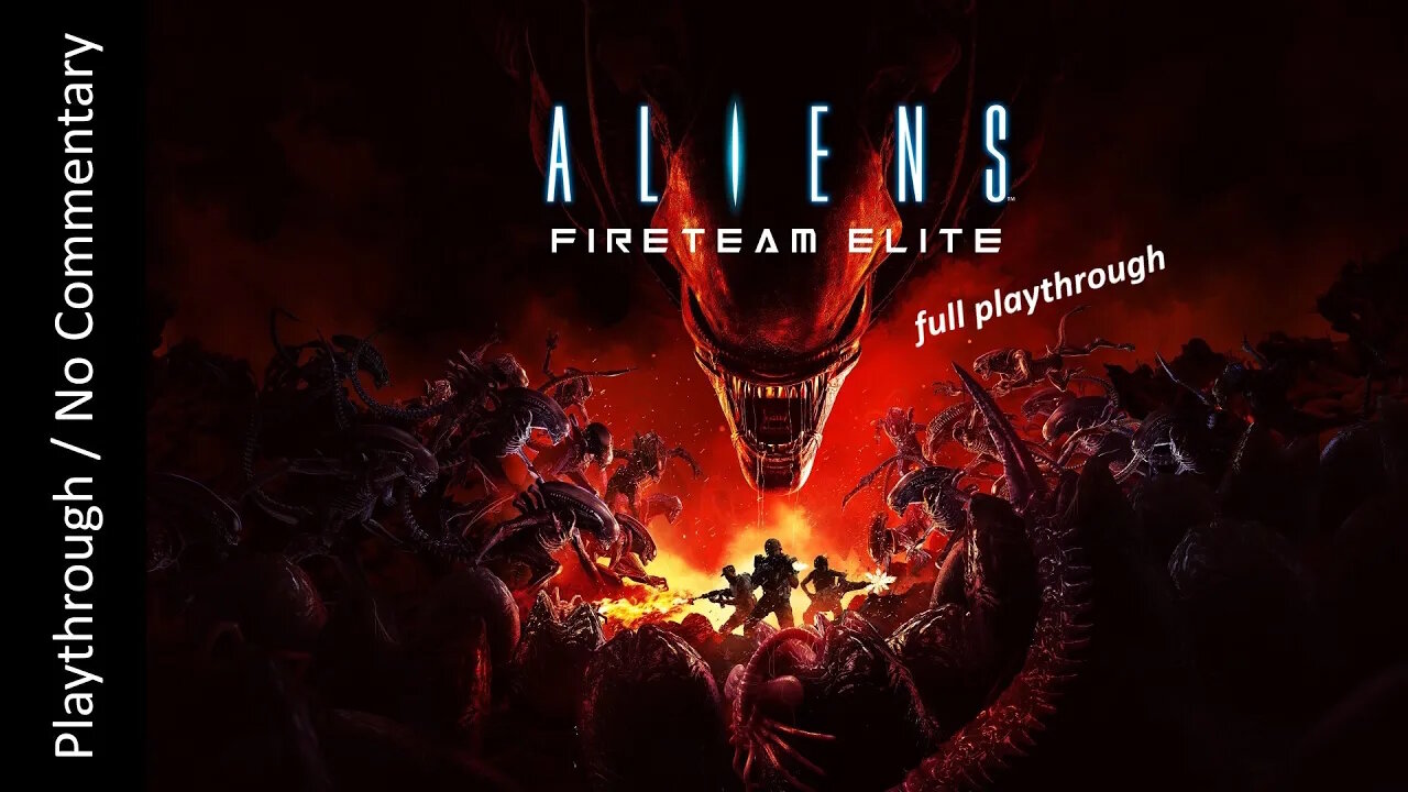 Aliens: Fireteam Elite FULL GAME playthrough