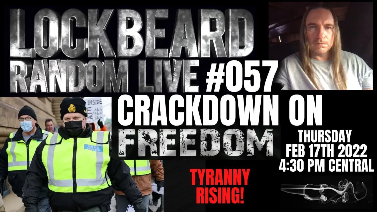 LOCKBEARD RANDOM LIVE #057. Crackdown On Freedom